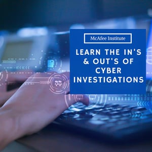Learn the In's & Out's of Cyber Investigations